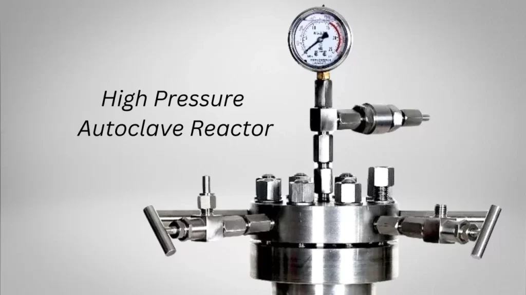 HIGH PRESSURE AUTOCLAVE REACTOR