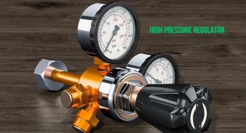 High Pressure Regulator Understanding Its Uniqueness