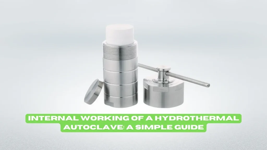 Internal Working of a Hydrothermal Autoclave A Simple Guide