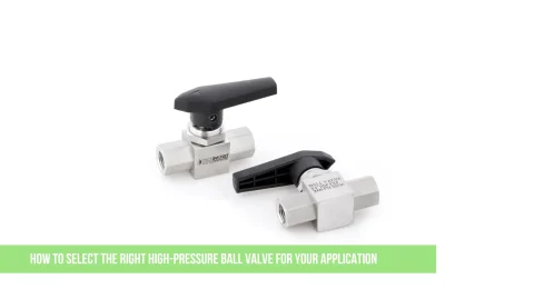 How to Select the Right High-Pressure Ball Valve for Your Application
